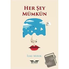 İlke Mırık - Her Şey Mümkün