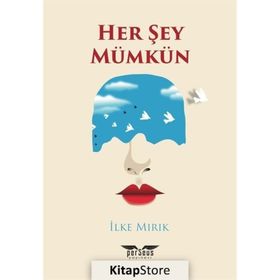 İlke Mırık - Her Şey Mümkün
