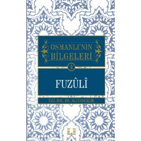 İlke Yayıncılık 4 Fuzuli / Osmanlı'nın Bilgeleri