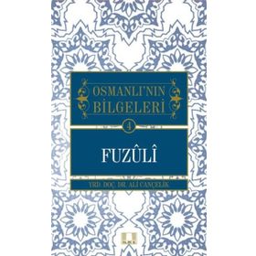 İlke Yayıncılık 4 Fuzuli / Osmanlı'nın Bilgeleri