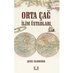 İlke Yayıncılık - Orta Çağ İlim Üstadları