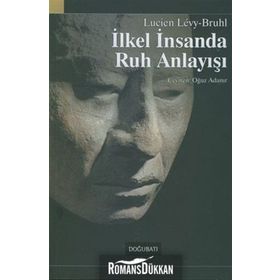 İLKEL İNSANDA RUH ANLAYIŞI - LUCIEN LÉVY-BRUHL