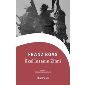 İlkel İnsanın Zihni - Franz Boas