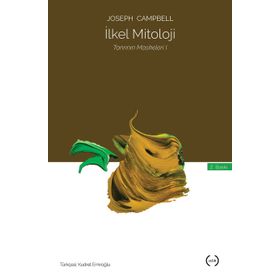İLKEL MITOLOJI TANRININ MASKELERI - JOSEPH CAMPBELL