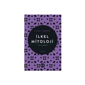 İLKEL MITOLOJI TANRININ MASKELERI - JOSEPH CAMPBELL