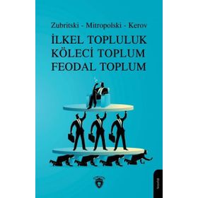 İlkel Topluluk Köleci ve Feodal Toplum - Zubritski Mitropolski Kerov