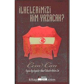 İLKELERİMİZİ KIM YAZACAK - CEM CAN