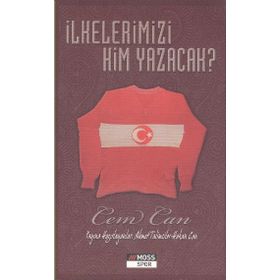 İLKELERİMİZİ KIM YAZACAK - CEM CAN