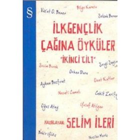 İLKGENÇLİK ÇAĞINA ÖYKÜLER 2. CILT - SELIM İLERİ