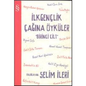 İLKGENÇLİK ÇAĞINA ÖYKÜLER 2. CILT - SELIM İLERİ
