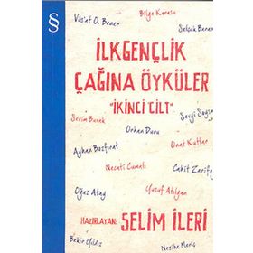İLKGENÇLİK ÇAĞINA ÖYKÜLER 2. CILT - SELIM İLERİ
