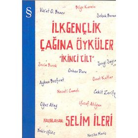 İLKGENÇLİK ÇAĞINA ÖYKÜLER 2. CILT - SELIM İLERİ
