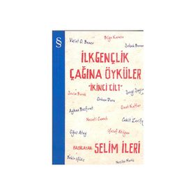 İlkgençlik Çağına Öyküler 2 - Selim İleri