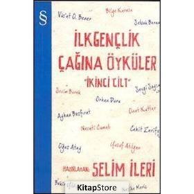 İlkgençlik Çağına Öyküler 2 - Selim İleri