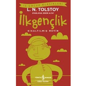 İlkgençlik Kısaltılmış Metin - Lev Nikolayeviç Tolstoy