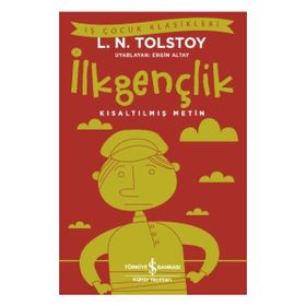 İlkgençlik Kısaltılmış Metin - Lev Nikolayeviç Tolstoy