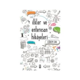 İlkler ve Enterasan Hikayeleri - Çiğdem Can