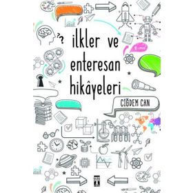 İlkler ve Enterasan Hikayeleri - Çiğdem Can