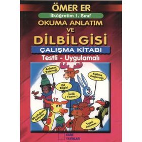 İlköğretim 1. Sınıf Okuma Anlatım Ve Dilbilgisi Çalışma Kitabı - Ömer Er