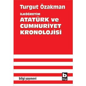 İLKÖĞRETİM ATATÜRK VE CUMHURIYET KRONOLOJISI - TURGUT ÖZAKMAN