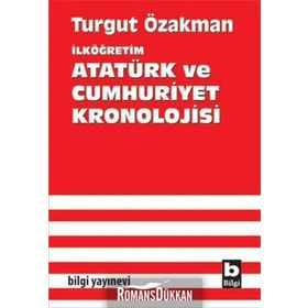 İLKÖĞRETİM ATATÜRK VE CUMHURIYET KRONOLOJISI - TURGUT ÖZAKMAN
