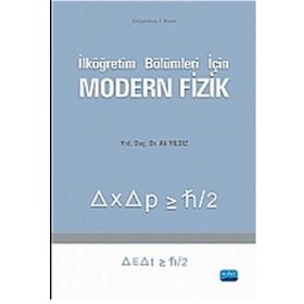 İLKÖĞRETIM BÖLÜMLERI IÇIN MODERN FIZIK - ALI YILDIZ