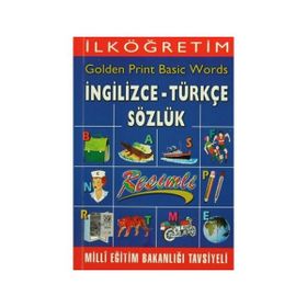 İlköğretim Golden Print Basic Words İngilizce - Türkçe Sözlük - Güngör Oktay