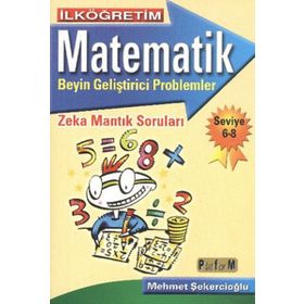 İLKÖĞRETIM MATEMATIK BEYIN GELIŞTIRICI PROBLEMLER 6-8 - MEHMET ŞEKERCIOĞLU