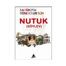 İLKÖĞRETİM ÖĞRENCİLERİ İÇİN NUTUK ( SÖYLEV ) - H. USLU;K. KALECIKLI