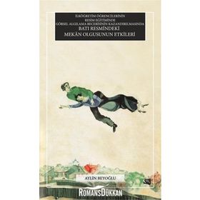 İlköğretim Öğrencilerinin Resim Eğitiminde Görsel Algılama Becerisinin Kazandırılmasında Batı Resmindeki Mekan Olgusunun Etkileri - Aylin Beyoğlu