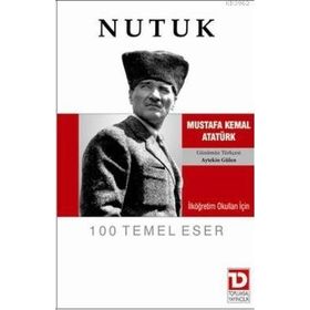 İLKÖĞRETİM OKULLARI İÇİN NUTUK - MUSTAFA KEMAL ATATÜRK