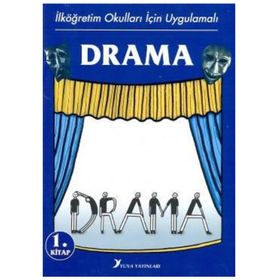 İLKÖĞRETIM OKULLARI İÇIN UYGULAMALI DRAMA 1 - GÜL DURUSEL