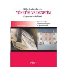 İLKÖĞRETİM OKULLARINDA YÖNETİM VE DENETIM UYGULAMALARI REHBERI - S. SONER GÖRGÜLÜ