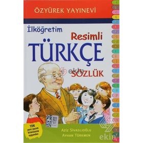İLKÖĞRETIM RESIMLI TÜRKÇE SÖZLÜK - AYHAN TÜRKMEN;AZIZ SIVASLIOĞLU