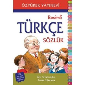 İlköğretim Resimli Türkçe Sözlük - Merve Ayyıldız - Nihal Çiçek