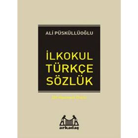 İLKÖĞRETİM TÜRKÇE SÖZLÜK (1.2.3.4.5.SINIFLAR İÇİN) TÜRKÇE SÖZLÜK - ALI PÜSKÜLLÜOĞLU