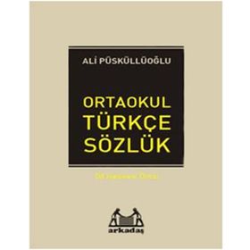 İLKÖĞRETİM TÜRKÇE SÖZLÜK - ALI PÜSKÜLLÜOĞLU
