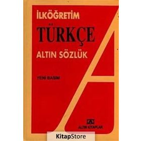 İlköğretim Türkçe Sözlük Altın Sözlük - Genel