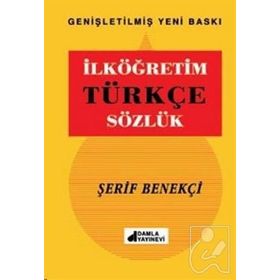 İLKÖĞRETİM TÜRKÇE SÖZLÜK - ŞERİF BENEKÇİ