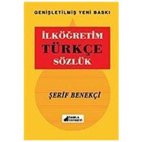 İLKÖĞRETİM TÜRKÇE SÖZLÜK - ŞERİF BENEKÇİ