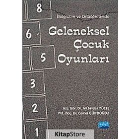 İLKÖĞRETIM VE ORTAÖĞRETIMDE GELENEKSEL ÇOCUK OYUNLARI - ALI SERDAR YÜCEL;CEMAL GÜNDOĞDU