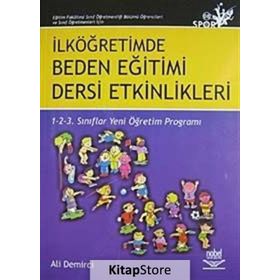 İLKÖĞRETİMDE BEDEN EĞİTİMİ DERSI ETKINLIKLERI 1- 2- 3 SINIFLAR YENI ÖĞRETİM PROGRAMI - ALI DEMIRCI