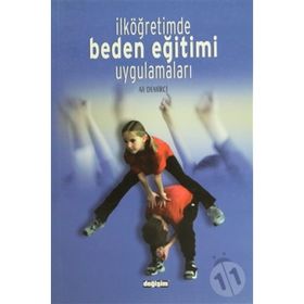 İLKÖĞRETİMDE BEDEN EĞİTİMİ UYGULAMALARI - ALI DEMIRCI