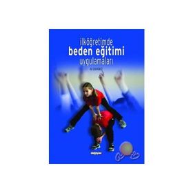 İLKÖĞRETİMDE BEDEN EĞİTİMİ UYGULAMALARI - ALI DEMIRCI
