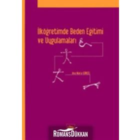 İLKÖĞRETİMDE BEDEN EĞİTİMİ VE UYGULAMALARI - ANNA MARIA GÜNSEL