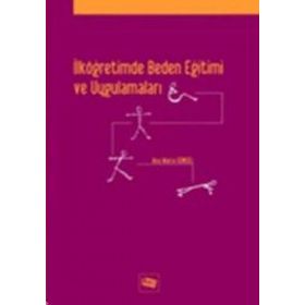 İLKÖĞRETİMDE BEDEN EĞİTİMİ VE UYGULAMALARI - ANNA MARIA GÜNSEL