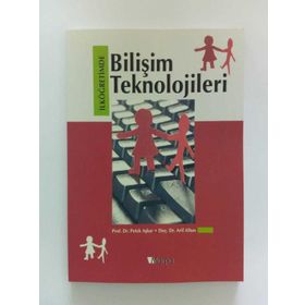 İLKÖĞRETİMDE BİLİŞİM TEKNOLOJILERI - ARIF ALTUN;PETEK AŞKAR