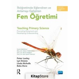 İlköğretimde Eğlendiren ve Anlamayı Geliştiren Fen Öğretimi - Lyn Dawes Peter Loxley Linda Nicholls Babs Dore Routledge Esin Şahin Pekmez Hakan Türkmen Murat Sağlam
