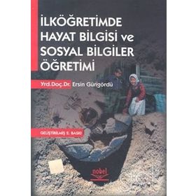 İlköğretimde Hayat Bilgisi ve Sosyal Bilgiler Öğretimi - Ersin Güngördü