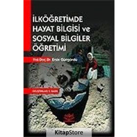İlköğretimde Hayat Bilgisi ve Sosyal Bilgiler Öğretimi - Ersin Güngördü
